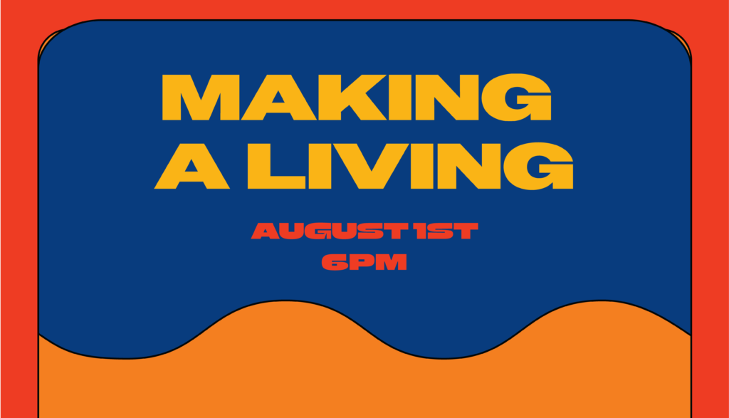 Making a Living: A Speaker Series on Creative/Arts Entrepreneurship
